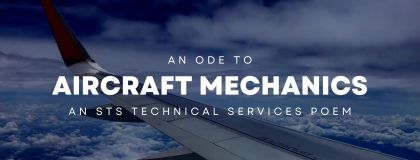 An Ode to Aircraft Mechanics: An STS Technical Services’ Poem