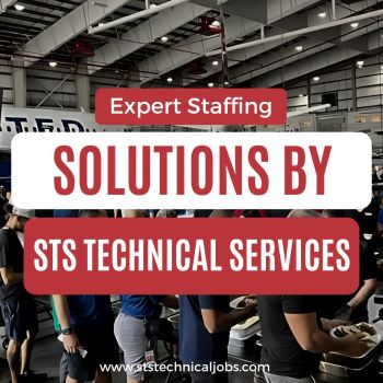 Why STS Technical Services is the Go-To Staffing Solution for Aerospace, Industrial, Manufacturing, and Defense Companies