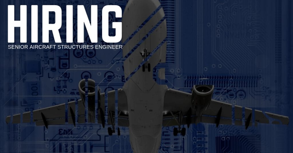 Hiring a Senior Aircraft Structures Engineer for Remote Work
