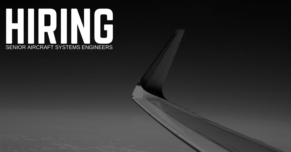 Hiring a Senior Aircraft Systems Engineer for Remote Work