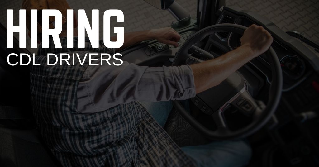 Hiring CDL Drivers in Oshkosh