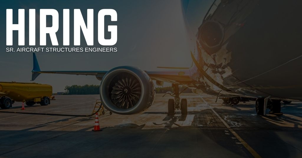 Sr. Aircraft Structures Engineer Jobs