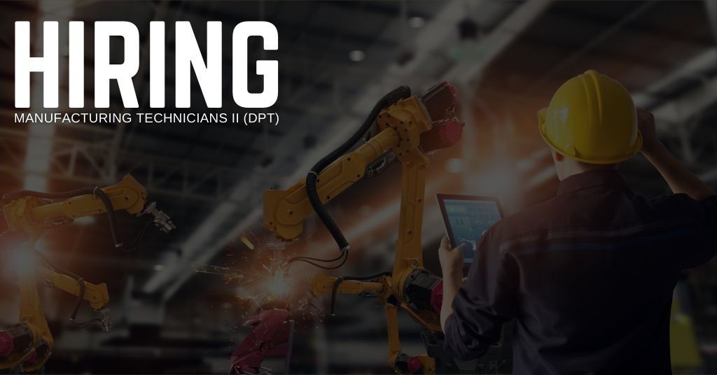 Manufacturing Technicians II (DPT) Jobs