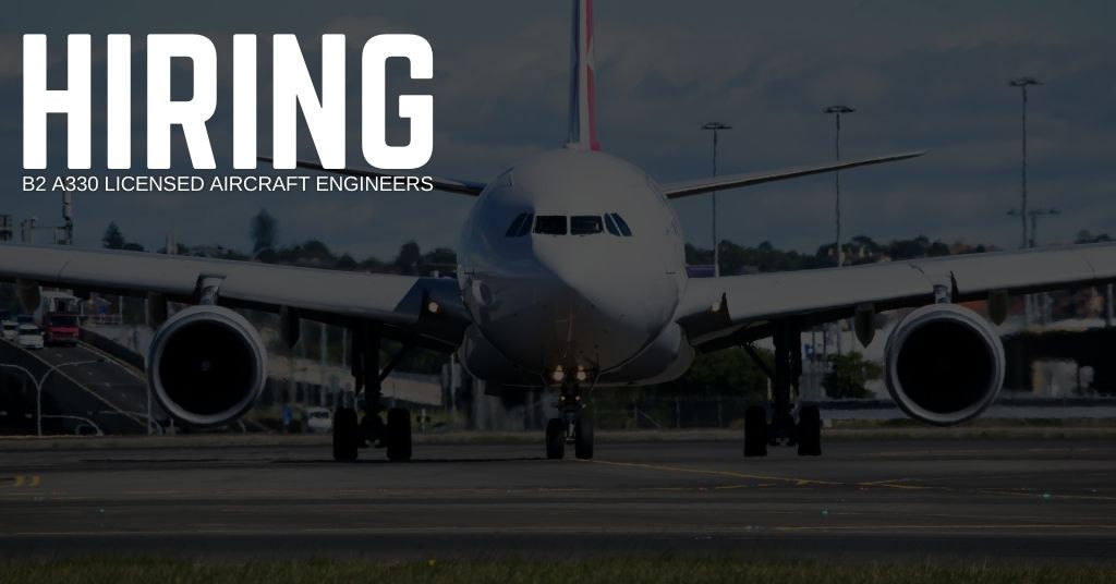B2 A330 Licensed Aircraft Engineer Jobs