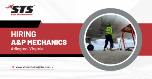 Hiring A&P Mechanics Arlington, Virginia