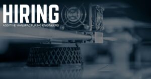 Additive Manufacturing Engineer Jobs