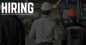 Manufacturing Engineering Manager Jobs