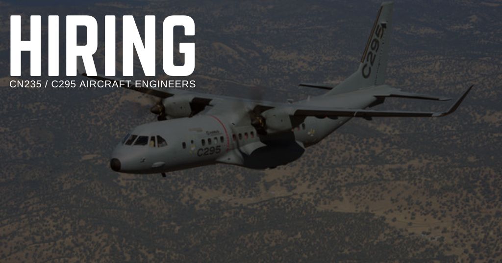 CN235 C295 Aircraft Engineer Jobs