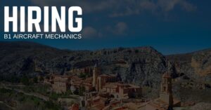 Hiring B1 Aircraft Mechanics in Teruel, Spain