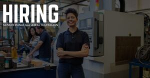Senior Manufacturing Technician Jobs