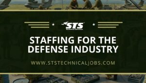 STS Technical Services The Leading Choice for Staffing in the Defense Industry